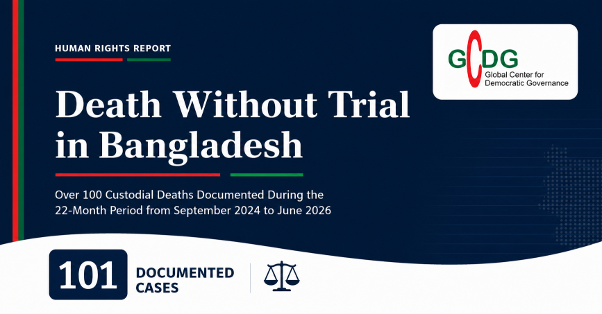 Death Without Trial in Bangladesh report feature image by GCDG documenting over 100 custodial deaths from September 2024 to June 2026